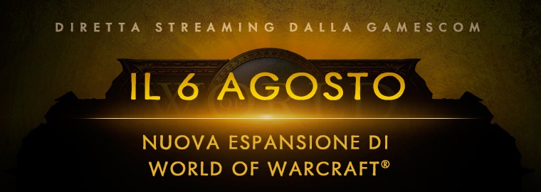Nuova espansione di World of Warcraft: diretta streaming dalla gamescom il 6 agosto