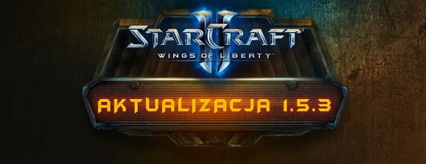 STARCRAFT II: WINGS OF LIBERTY - aktualizacja 1.5.3