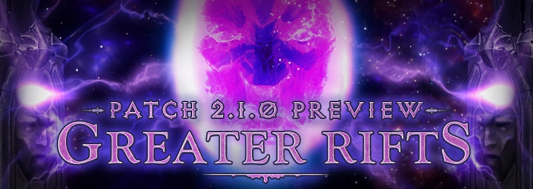 Patch 2.1.0 Preview: Greater Rifts