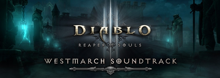 Reaper of Souls™ First Look: Westmarch Soundtrack