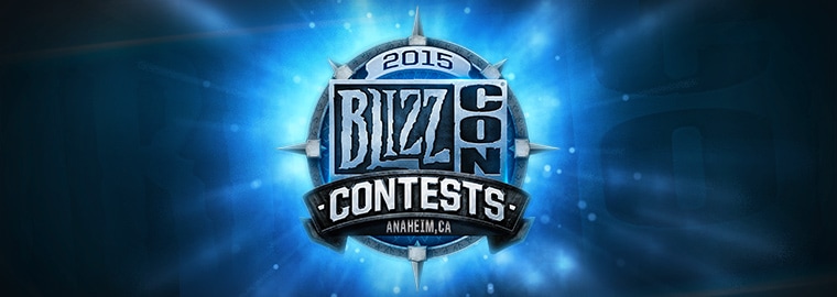 BlizzCon® 2015 Contests—Ladies and Gentlemen, Start Your Preparations!