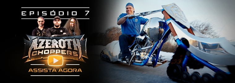 Azeroth Choppers Episódio 7—Vote Agora!