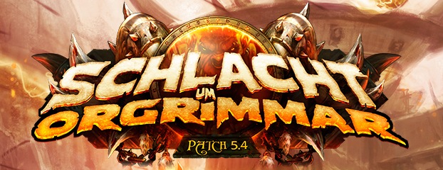 Patch 5.4: Schlacht um Orgrimmar - Patchnotes