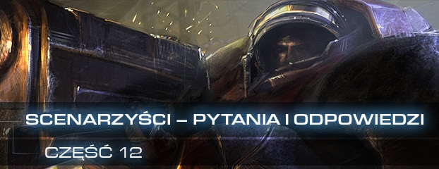Sesja pytań i odpowiedzi ze scenarzystą StarCrafta II – część 12