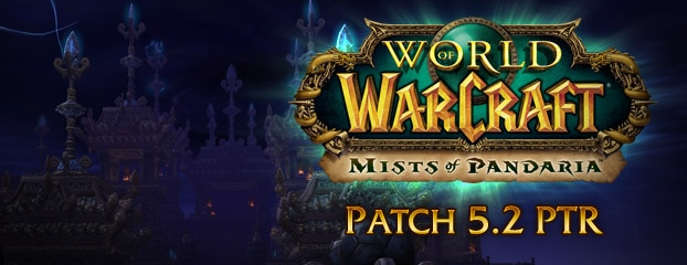 Patch 5.2 PTR and Patch Notes - February 25