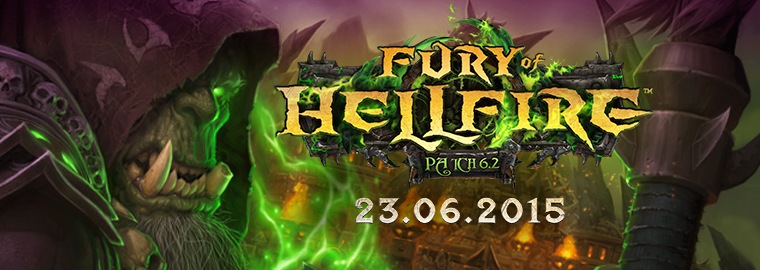 Patch 6.2- Fury of Hellfire Arrives June 23