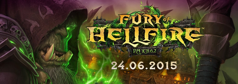 Patch 6.2- Fury of Hellfire Arrives June 24