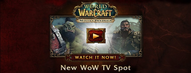 Mists of Pandaria TV Spots – Now Live