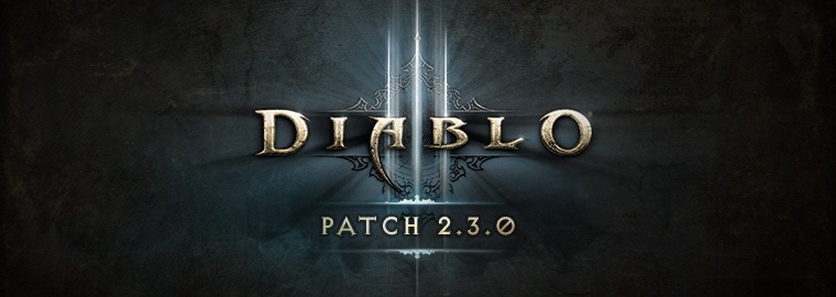 Diablo III Patch 2.3.0 Now Live - Patch Notes