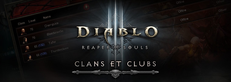 Un aperçu de Reaper Of Souls : les clans et les clubs