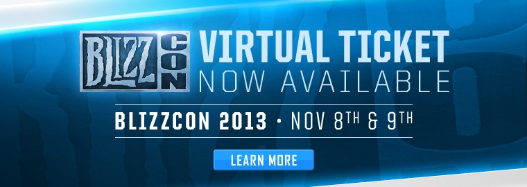 BlizzCon® 2013 Virtual Ticket On Sale Now - BlizzCon 2017 - 760 x 270 jpeg 561kB