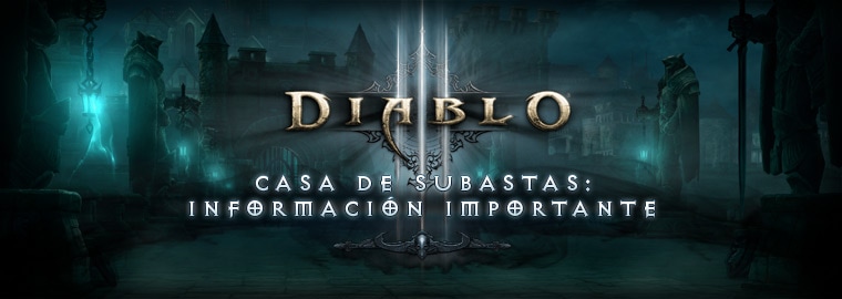 Información importante sobre la Casa de subastas de Diablo III