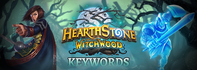 The Witchwood's Newest Keywords