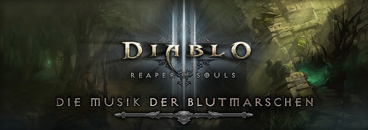 Vorschau zu Reaper of Souls™: Die Musik der Blutmarschen