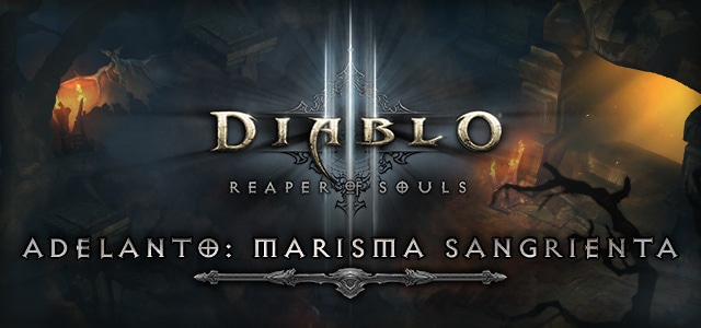 Primer adelanto de Reaper of Souls: Exploramos la Marisma Sangrienta