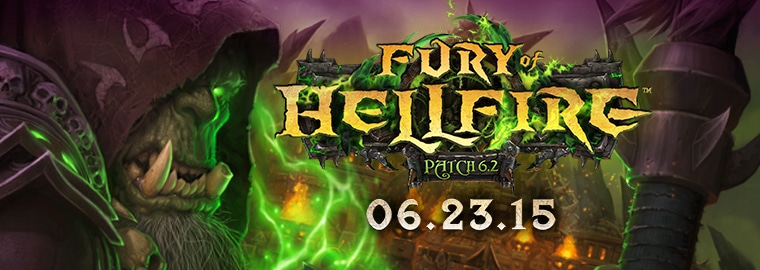 Patch 6.2- Fury of Hellfire Arrives June 23