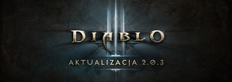 Diablo III – informacje o aktualizacji 2.0.3
