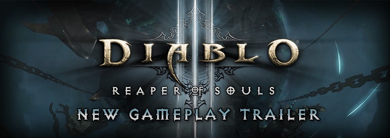 Diablo III: Reaper of Souls™ Gameplay Trailer Debut