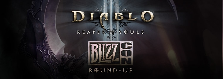 Diablo® III: Reaper of Souls™ - BlizzCon® 2013 Round-Up