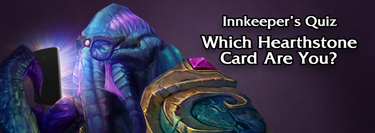 Which Hearthstone Card Are You?