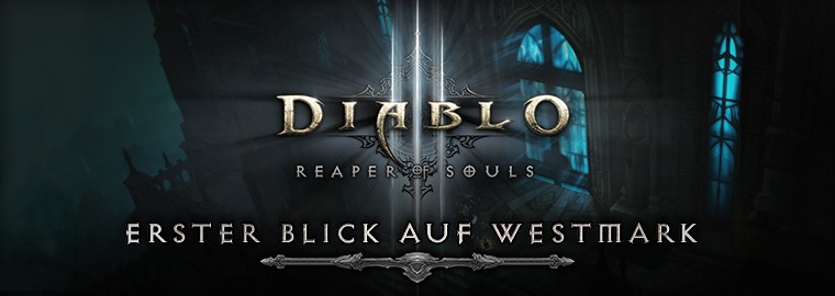 Reaper of Souls-Vorschau: Erster Blick auf Westmark