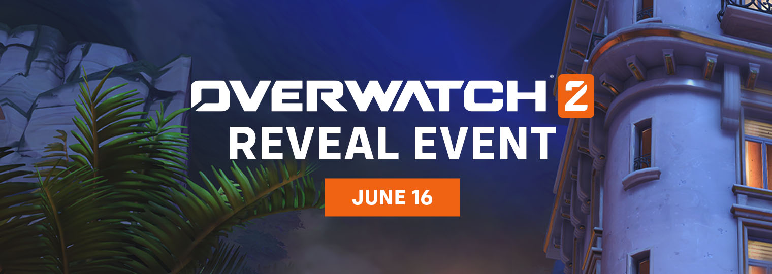 Não perca o Evento de Revelação de Overwatch 2 em 16 de junho