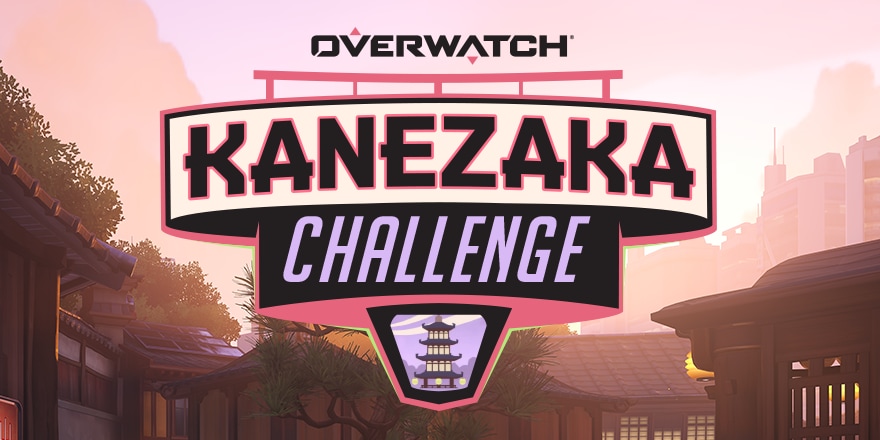 The Overwatch Kanezaka Challenge start today