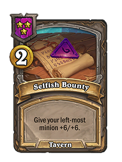 HS_NEUTRAL_BG33_813_enUS_SelfishBounty-122184_NORMAL.png