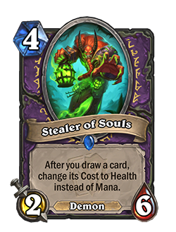 Stealer of Souls is a 4 mana 2 attack 6 health rare Warlock demon minion with card text that reads after you draw a card, change its cost to health instead of mana. 