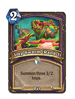 Imp Swam upgrades once more at 10 mana crystals and summons three 3 attack 2 health imps.