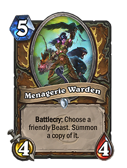 Menagerie Warden is now a 5 mana 4 attack 4 health common druid minion that reads battlecry choose a friendly beast, summon a copy of it.