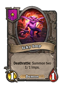 Icky Imp has 1 attack and 1 health.