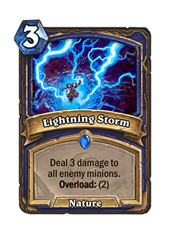 Lightning Storm is a rare 3 cost shaman nature spell that reads deal 3 damage to all enemy minions overload 2