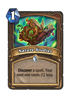 nature studies is a 1 cost druid card that reads discover a spell your next one cost 1 less