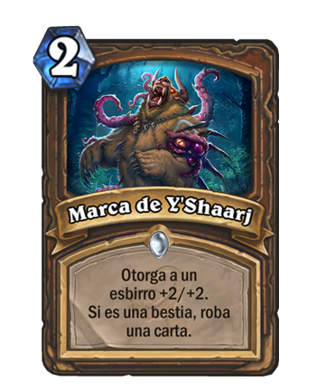 Mark of Y'Shaarj - 2 mana - Druid - Spell - Give a minion +2/+2. If it's a beast, draw a card.