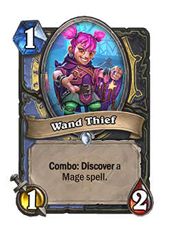 Wand Thief is a rogue mage minion with 1 cost 1 attack 1 health text reads combo discover a spell