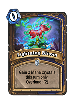 lightening bloom is a 0 cost druid + shaman card that reads gain 2 mana crystals this turn only Overload for 2